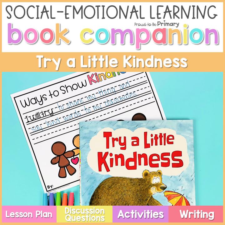 Try a Little Kindness Read Aloud Book Companion Lesson - Be Kind SEL Activities