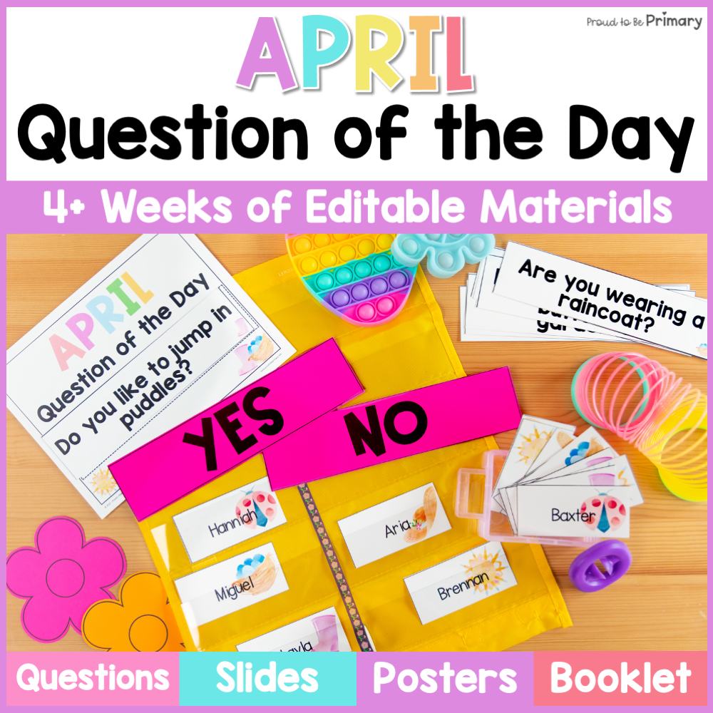 April Question of the Day Cards for Morning Meeting – Proud to be Primary